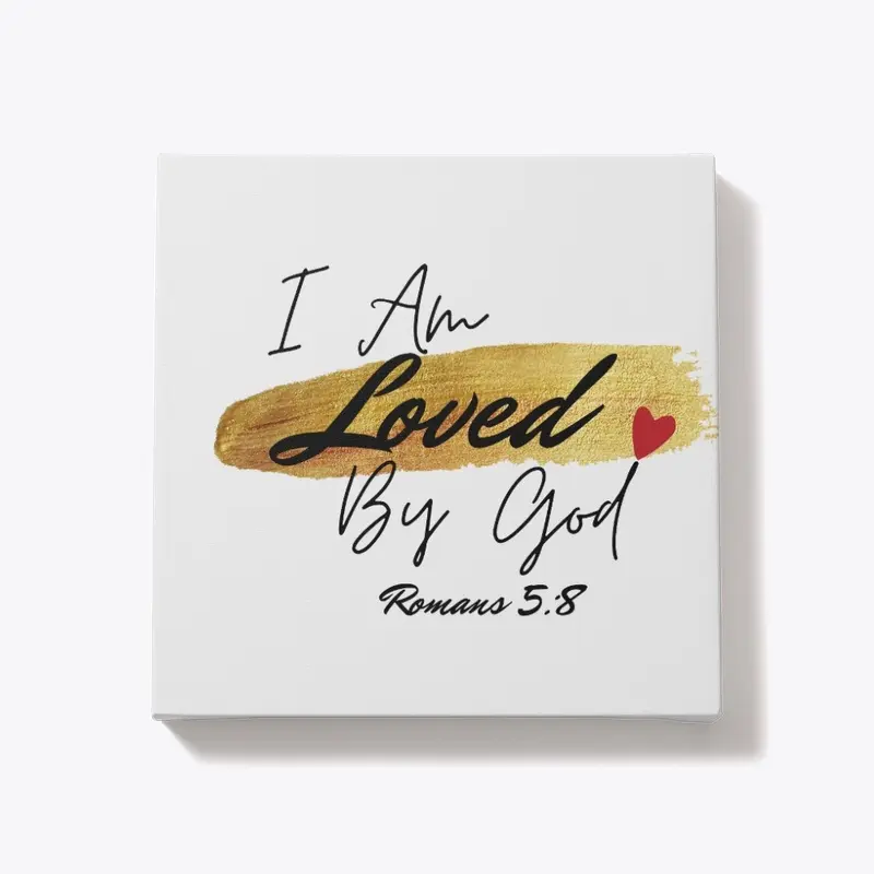 I Am Loved By God