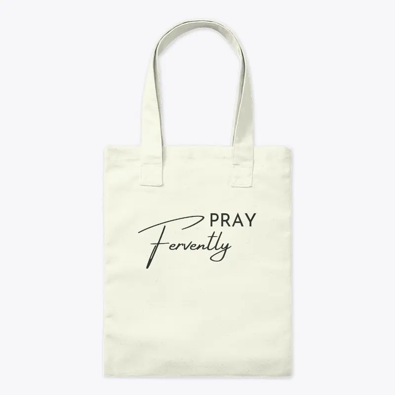 Pray Fervently