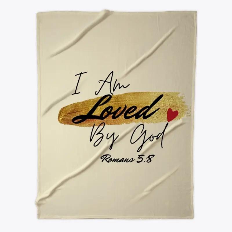 I Am Loved By God